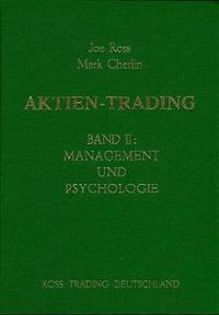 Joe Ross, Mark Cherlin Aktien-Trading - Band II - Management und Psychologie